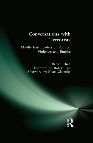 Conversations with terrorists Middle East leaders on politics, violence, and empire