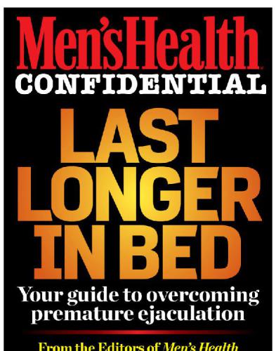 Men's health confidential: last longer in bed: your guide to overcoming premature ejaculation