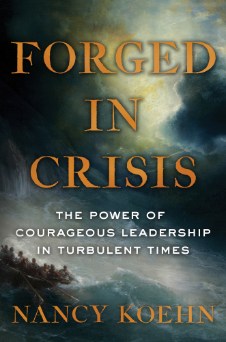Forged in crisis: the power of courageous leadership in turbulent times
