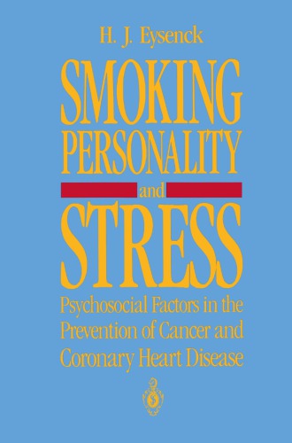 Smoking, personality, and stress: psychosocial factors in the prevention of cancer and coronary heart disease