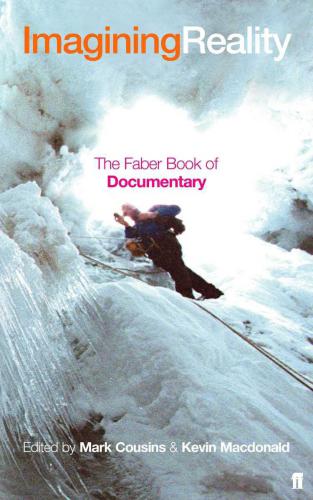 Imagining reality: the Faber book of documentary
