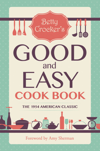 Betty Crocker's Good and easy cookbook