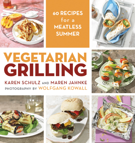 Vegetarian grilling: 60 recipes for a meatless summer