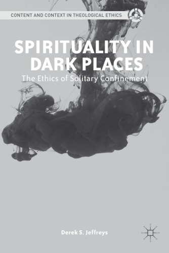 Spirituality in dark places: the ethics of solitary confinement