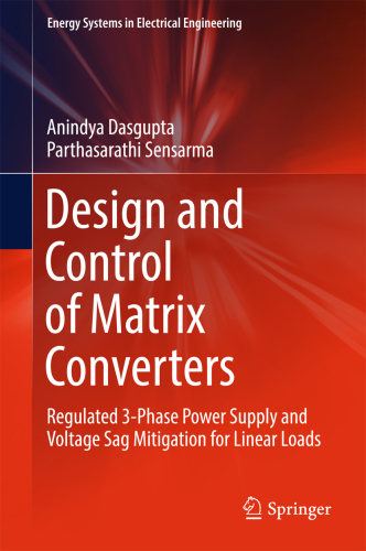Design and control of matrix converters: regulated 3-phase power supply and voltage sag mitigation for linear loads