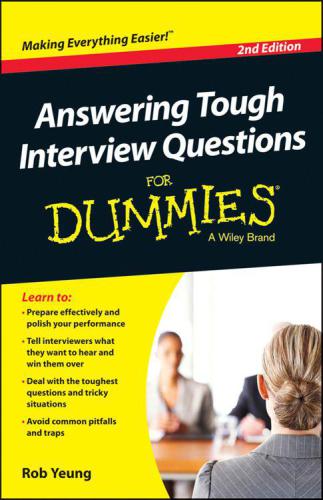 Answering Tough Interview Questions For Dummies