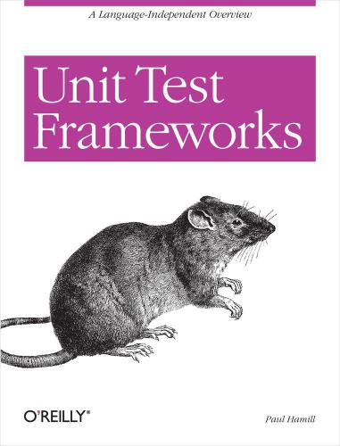 Unit test frameworks: ''A language-independent overview''--Cover. - CD-ROM contents include: README files, build directions, and Makefile comments. - Includes index