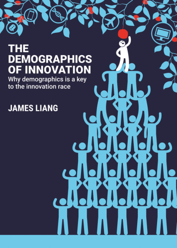 The demographic advantage: Why Demographics Is a Key to the Innovation Race