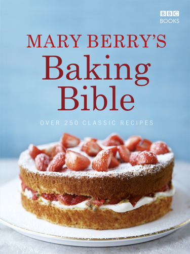 Mary Berry's baking bible: over 250 classic recipes