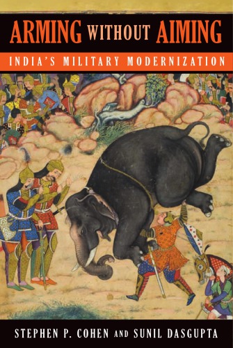 Arming without aiming: India's military modernization