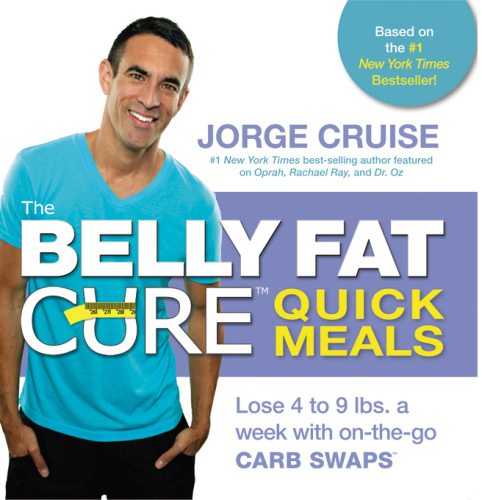 The belly fat cure quick meals: lose 4 to 9 lbs. a week with on-the-go carb swaps