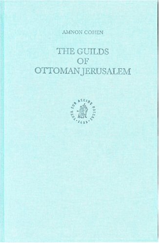 The Guilds of Ottoman Jerusalem