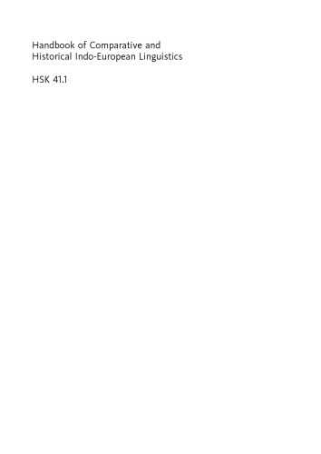 Handbücher zur Sprach- und Kommunikationswissenschaft = Handbooks of linguistics and communication science = Manuels de linguistique et des sciences de communication. Band 41 Handbook of comparative and historical Indo-European linguistics Volume 1