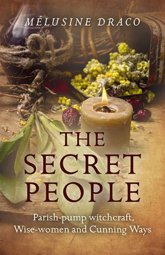 The secret people: parish pump witchcraft, wise-women and cunning ways