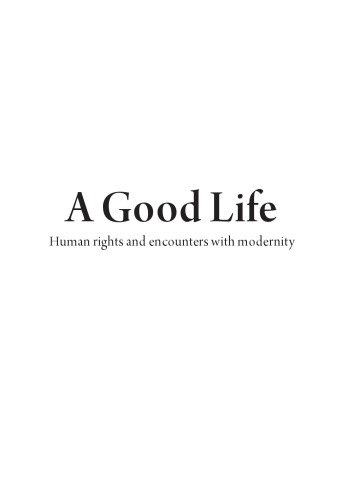 A good life: human rights and encounters with modernity