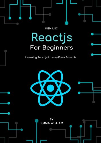 React js For Beginners: Learning React js Library From Scratch , 1st Edition