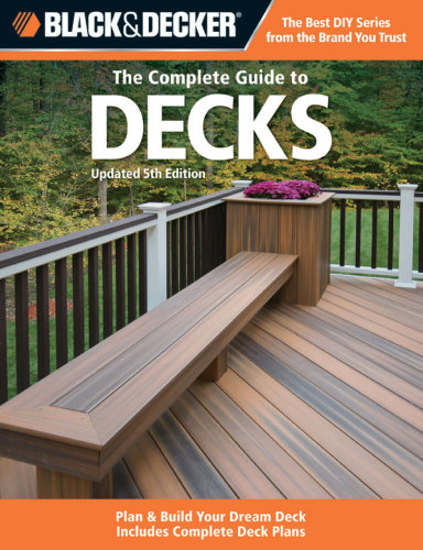 Black & Decker The Complete Guide to Decks