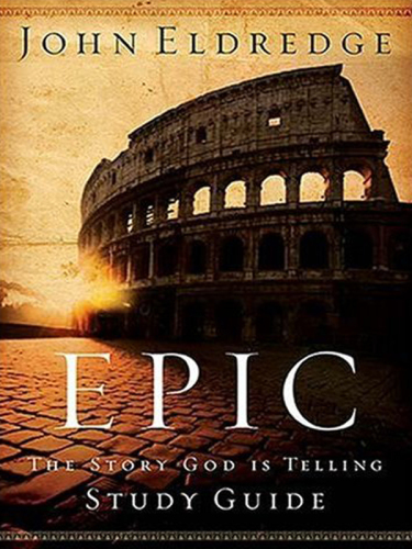 Epic study guide: the story God is telling