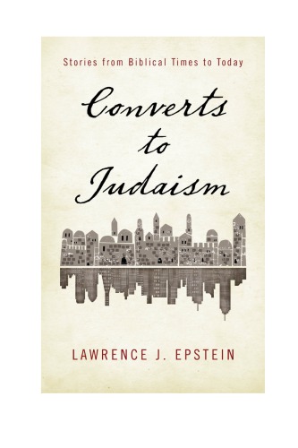 Converts to judaism - stories from biblical times to today