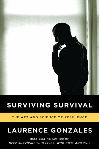 Surviving survival: the art and science of resilience