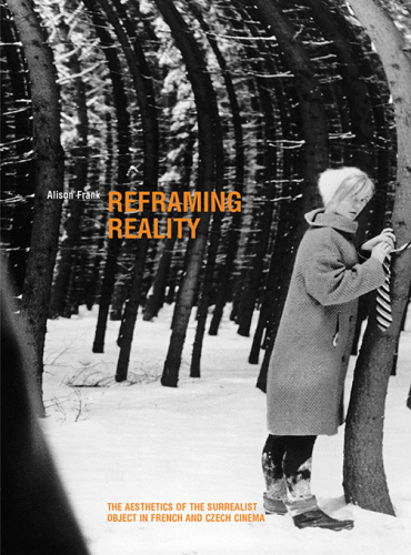 Reframing Reality: the Aesthetics of the Surrealist Object in French and Czech Cinema