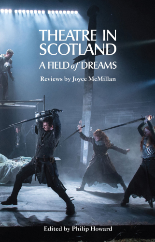 Theatre in Scotland: a field of dreams