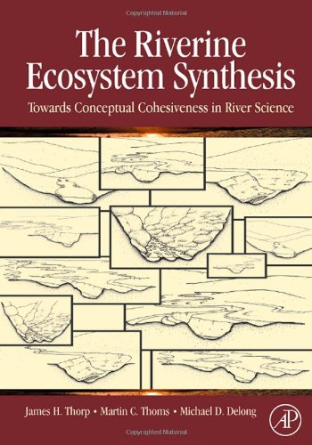 The Riverine Ecosystem Synthesis: Toward Conceptual Cohesiveness in River Science
