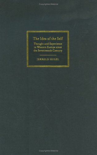The Idea of the Self: Thought and Experience in Western Europe since the Seventeenth Century