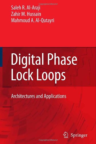 Digital Phase Lock Loops: Architectures and Applications