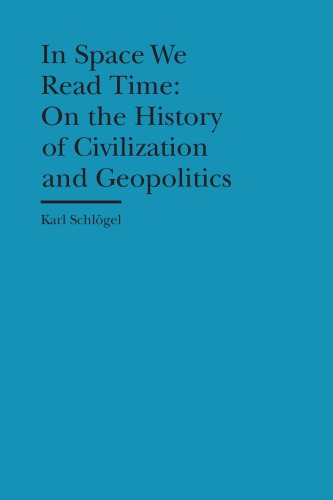 In space we read time: on the history of civilization and geopolitics