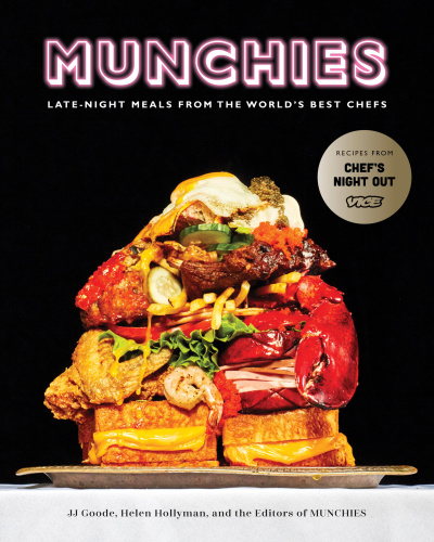 Munchies: Late-Night Eats from the World's Best Chefs