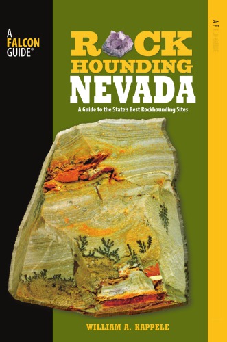 Rockhounding Nevada: a guide to the state's best rockhounding sites