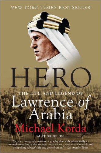 Hero: The Life and Legend of Lawrence of Arabia