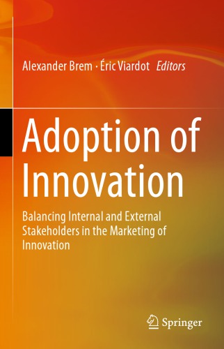 Adoption of innovation: balancing internal and external stakeholders in the marketing of innovation