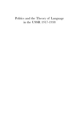 Politics and the Theory of Language in the USSR 1917-1938 the Birth of Sociological Linguistics