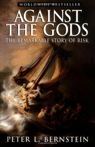Against the Gods: The Remarkable Story of Risk