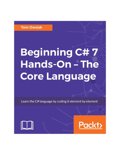 Beginning C# 7 Hands-On - The Core Language
