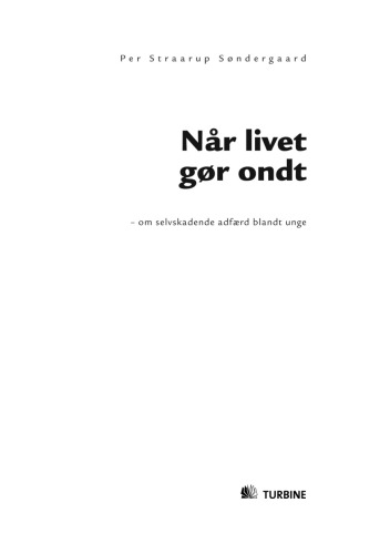 Når livet gør ondt: om selvskadende adfærd blandt unge