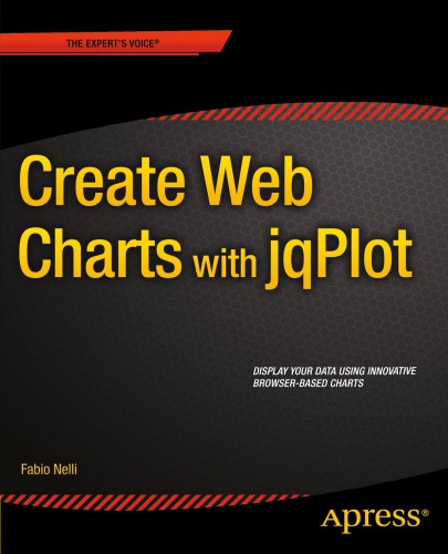Beginning JavaScript Charts: With jqPlot, D3, and Highcharts