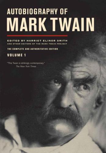 Autobiography of Mark Twain Vol. 1 / associate eds. Benjamin Griffin ... [et al.]
