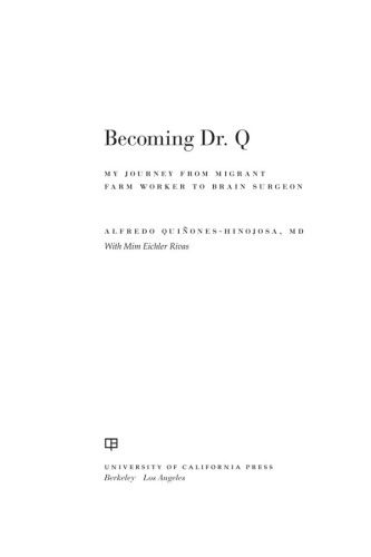 Becoming Dr. Q: my journey from migrant farm worker to brain surgeon