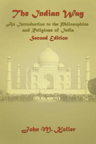 The Indian way: an introduction to the philosophies and religions of India