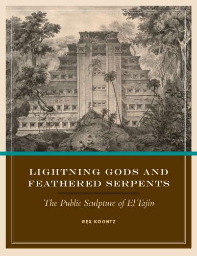 Lightning gods and feathered serpents: the public sculpture of El Tajín