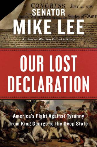 Our lost declaration: America's fight against tyranny from King George to the deep state