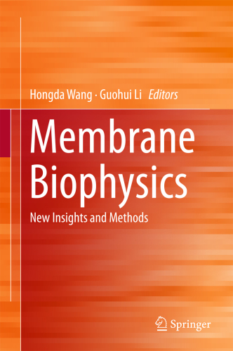Membrane biophysics: new insights and methods