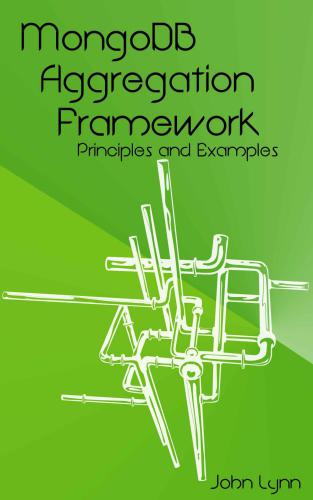 MongoDB Aggregation Framework Principles and Examples