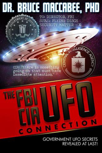 The FBI-CIA-UFO Connection: The Hidden UFO Activities of USA Intelligence Agencies