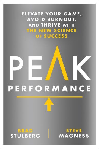 Peak performance: take advantage of the new science of success