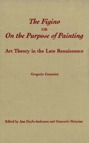 The Figino, or, On the purpose of painting art theory in the late Renaissance