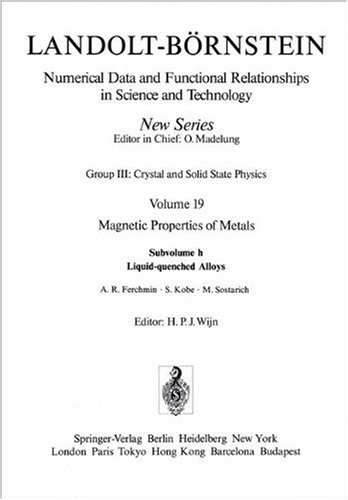 Liquid-quenched Alloys / Aus der Schmelze abgeschreckte Legierungen (Landolt-Börnstein: Numerical Data and Functional Relationships in Science and Technology - New Series / Condensed Matter) (Vol 19)
